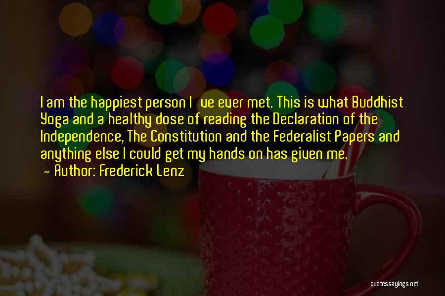 Even The Happiest Person Quotes By Frederick Lenz