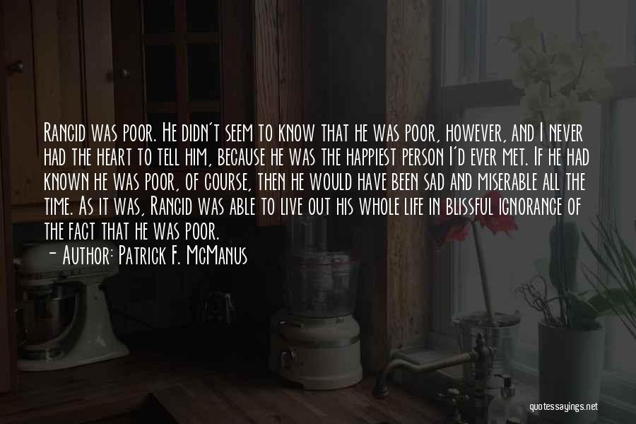 Even The Happiest Person Quotes By Patrick F. McManus