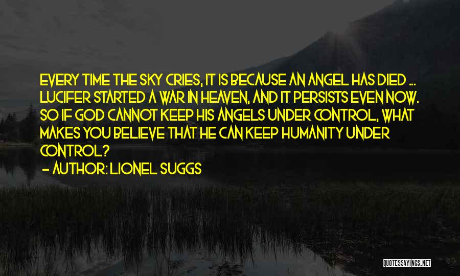 Even The Sky Cries Quotes By Lionel Suggs