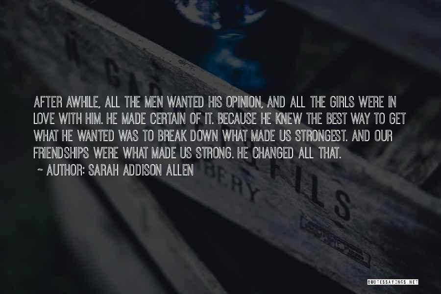 Even The Strongest Break Quotes By Sarah Addison Allen