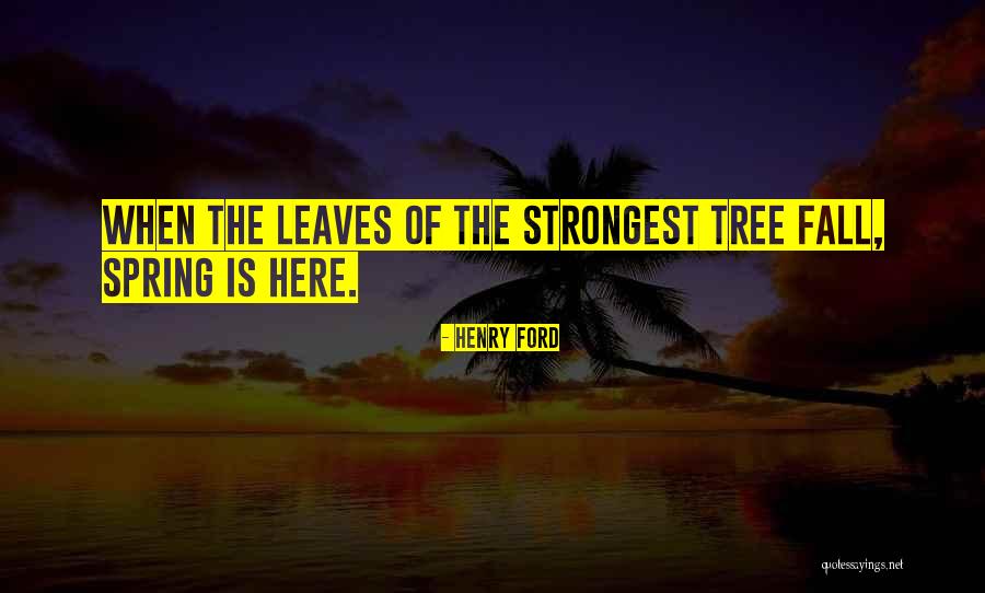 Even The Strongest Fall Quotes By Henry Ford Even The Strongest Fall Quotes By Henry Ford