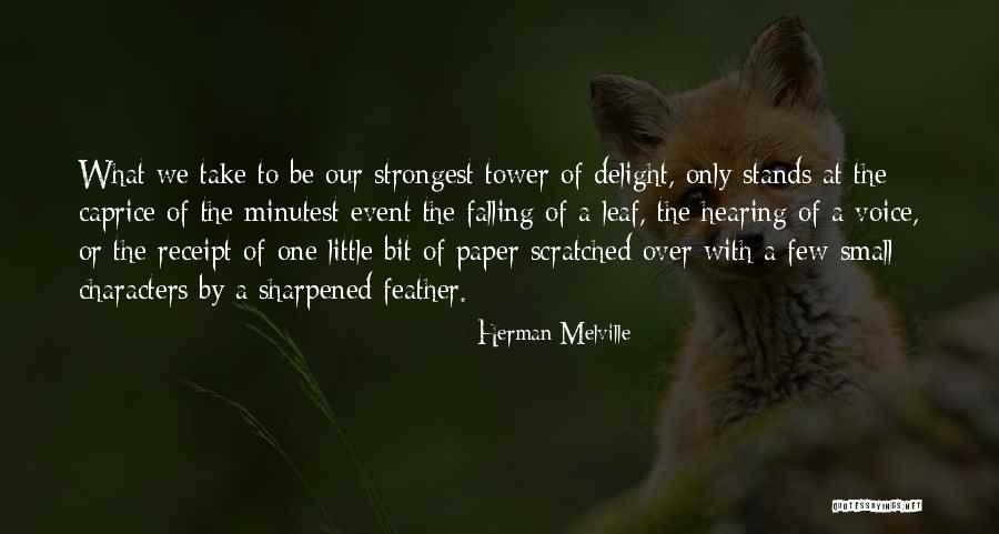 Even The Strongest Fall Quotes By Herman Melville Even The Strongest Fall Quotes By Herman Melville