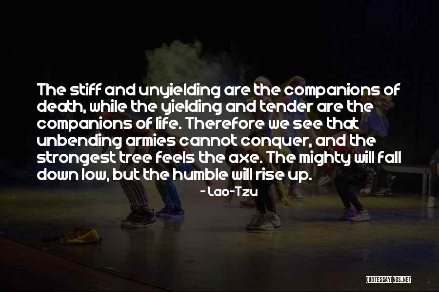 Even The Strongest Fall Quotes By Lao-Tzu Even The Strongest Fall Quotes By Lao-Tzu