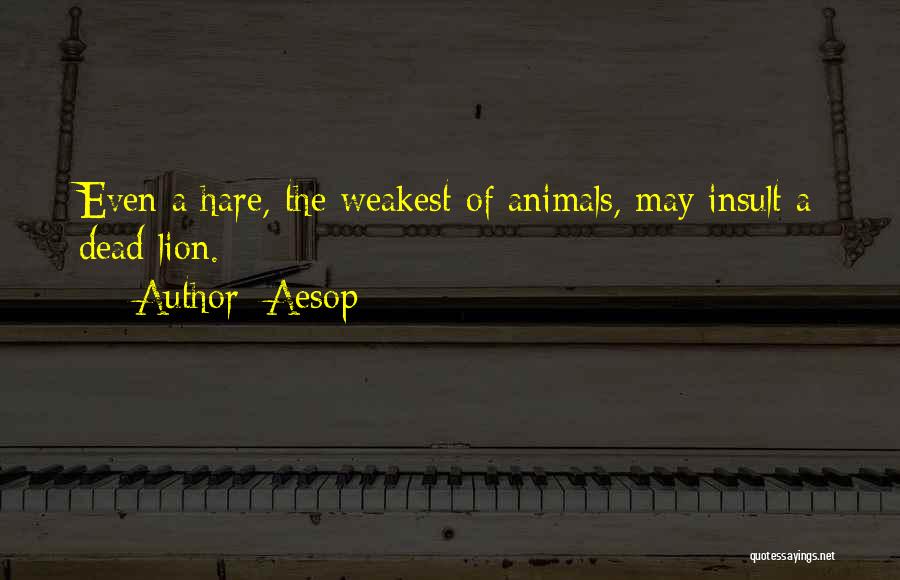 Even The Weakest Quotes By Aesop