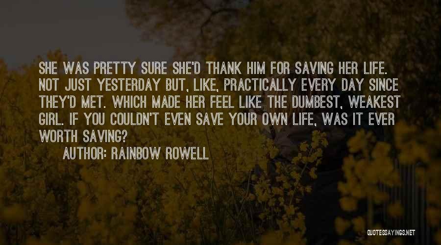 Even The Weakest Quotes By Rainbow Rowell