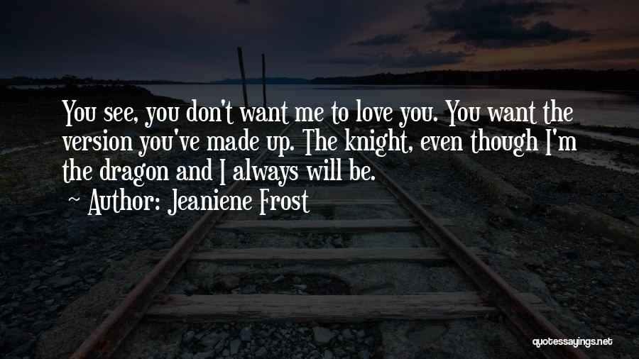 Even Though Love Quotes By Jeaniene Frost