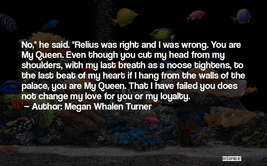 Even Though Love Quotes By Megan Whalen Turner