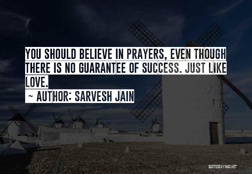 Even Though Love Quotes By Sarvesh Jain