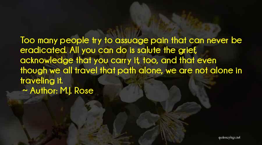 Even Though The Pain Quotes By M.J. Rose