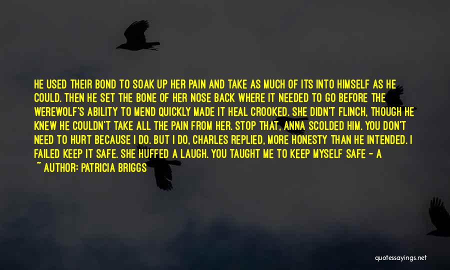 Even Though The Pain Quotes By Patricia Briggs