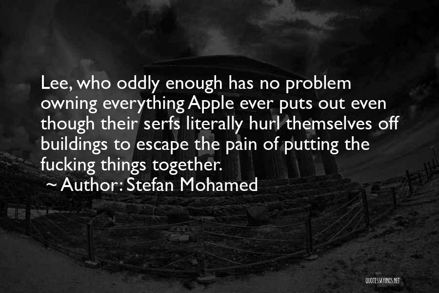 Even Though The Pain Quotes By Stefan Mohamed