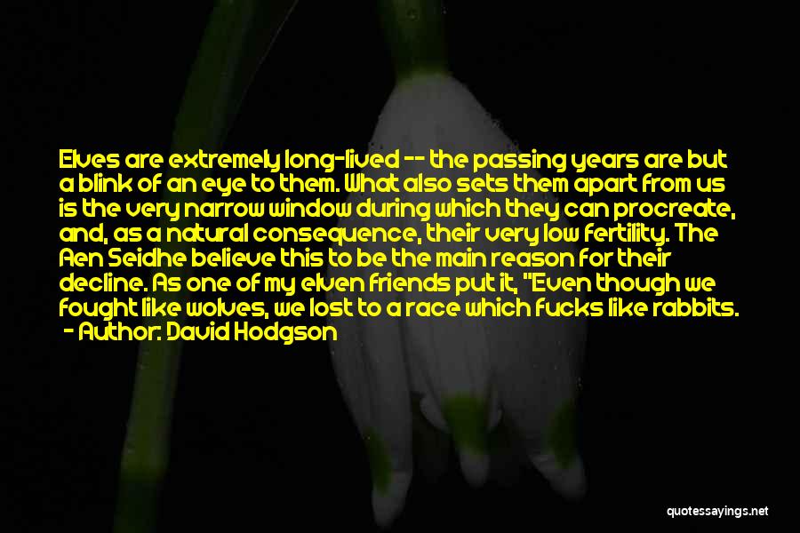 Even Though We Apart Quotes By David Hodgson