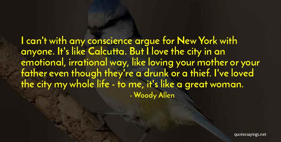 Even Though We Argue Quotes By Woody Allen Even Though We Argue Quotes By Woody Allen