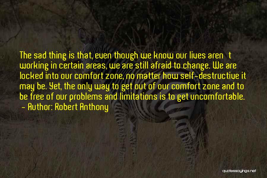 Even Though We Change Quotes By Robert Anthony