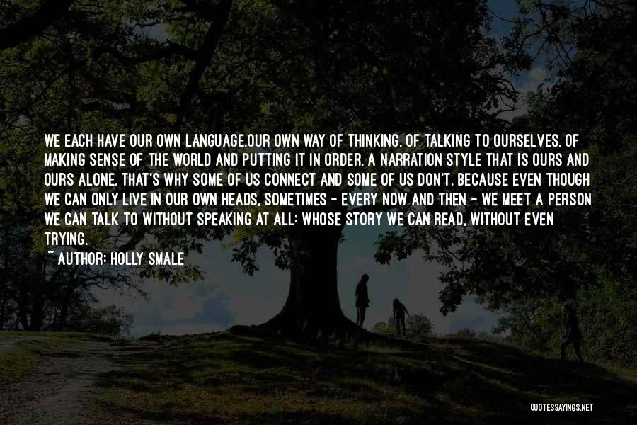 Even Though We Don't Talk Quotes By Holly Smale