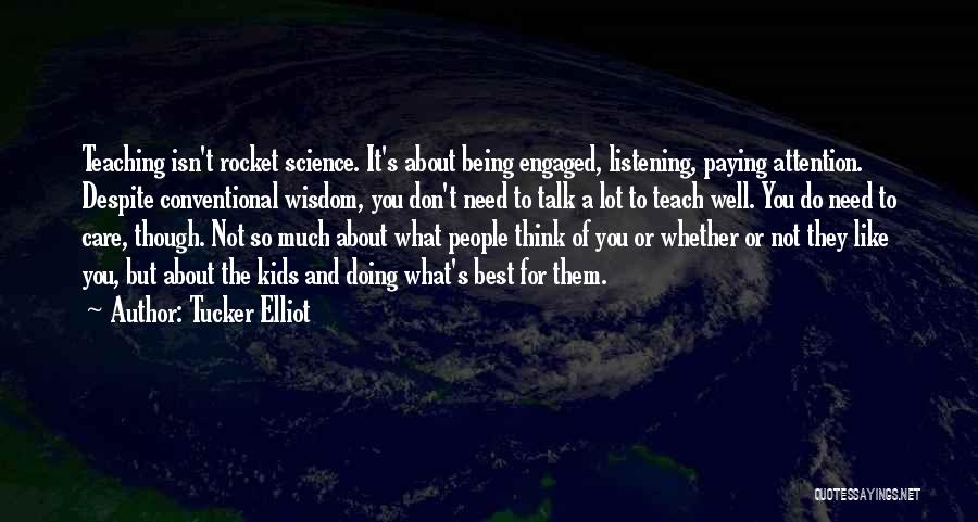 Even Though We Don't Talk Quotes By Tucker Elliot