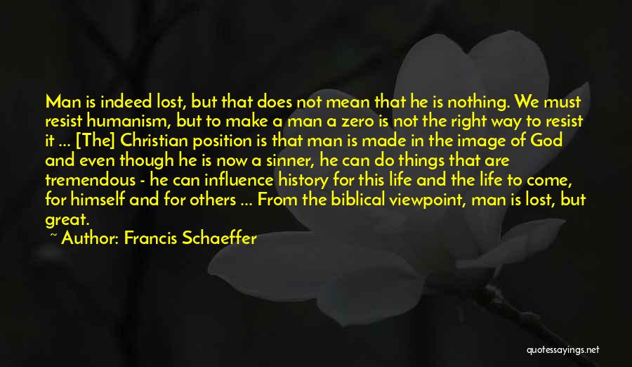 Even Though We Lost Quotes By Francis Schaeffer