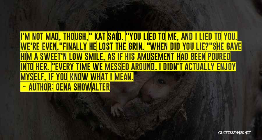 Even Though We Lost Quotes By Gena Showalter