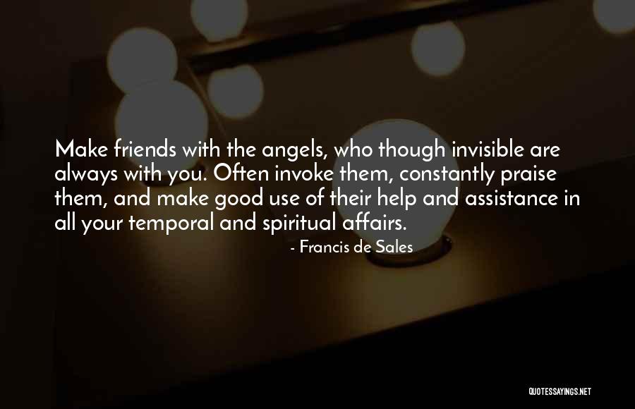 Even Though We're Just Friends Quotes By Francis De Sales Even Though We're Just Friends Quotes By Francis De Sales