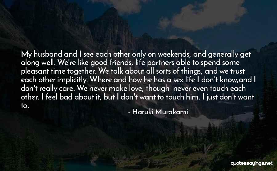 Even Though We're Just Friends Quotes By Haruki Murakami Even Though We're Just Friends Quotes By Haruki Murakami