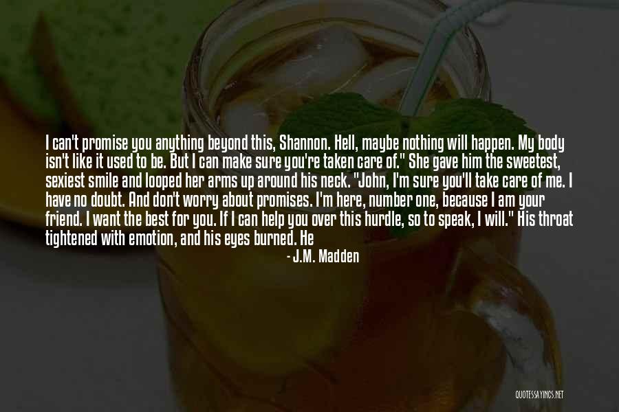 Even Though We're Just Friends Quotes By J.M. Madden Even Though We're Just Friends Quotes By J.M. Madden