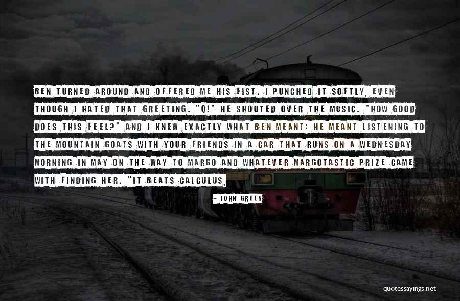 Even Though We're Just Friends Quotes By John Green Even Though We're Just Friends Quotes By John Green