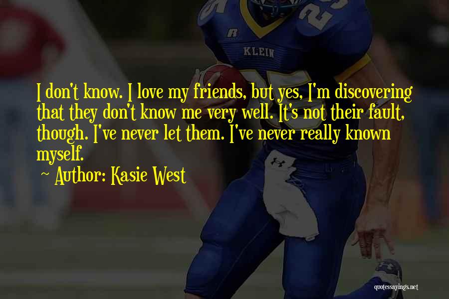 Even Though We're Just Friends Quotes By Kasie West