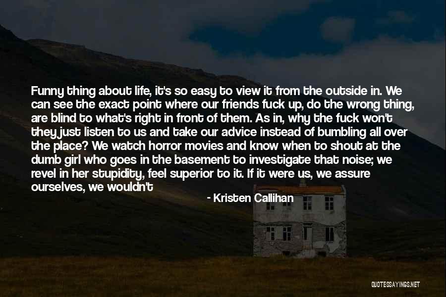 Even Though We're Just Friends Quotes By Kristen Callihan Even Though We're Just Friends Quotes By Kristen Callihan