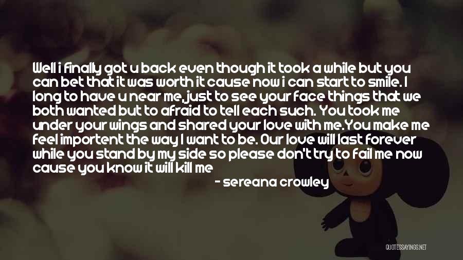 Even Though You Don't Love Me Quotes By Sereana Crowley