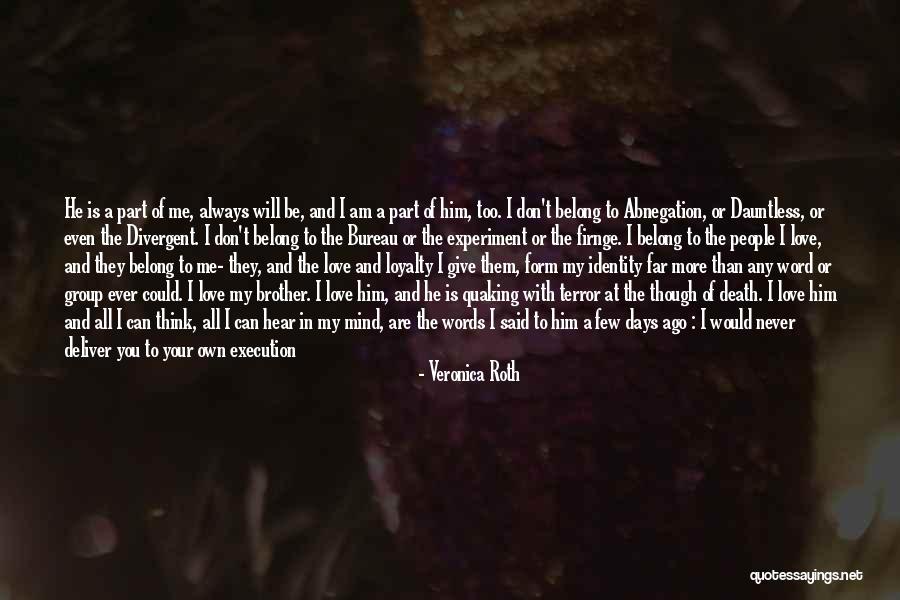Even Though You Don't Love Me Quotes By Veronica Roth Even Though You Don't Love Me Quotes By Veronica Roth