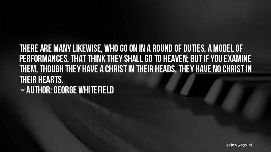 Even Though You're In Heaven Quotes By George Whitefield