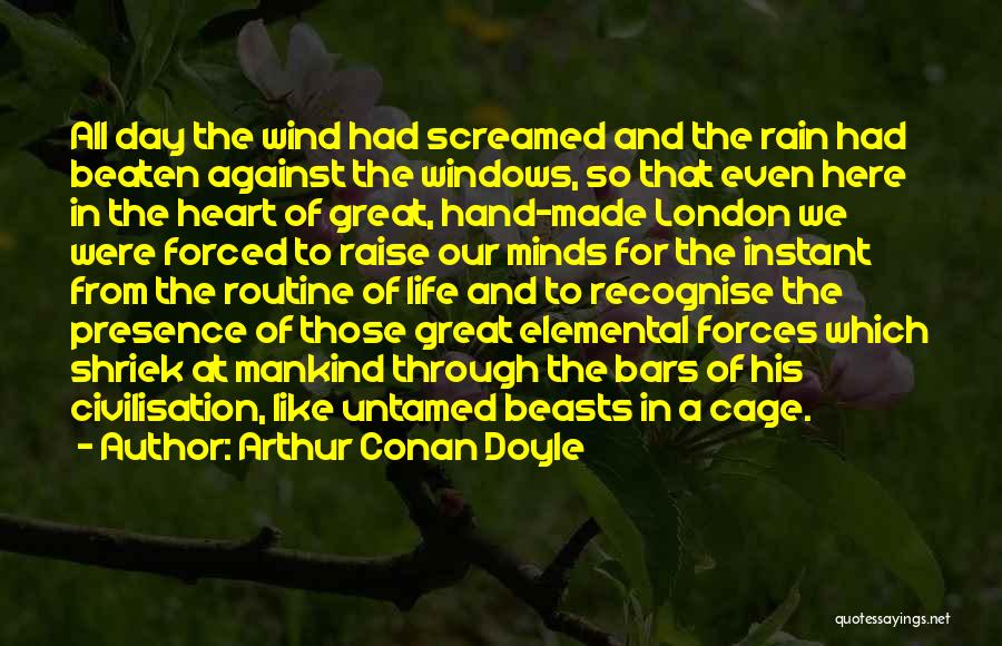 Even Through The Rain Quotes By Arthur Conan Doyle