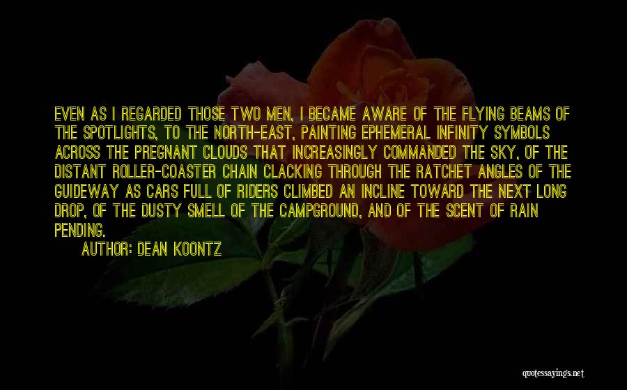 Even Through The Rain Quotes By Dean Koontz