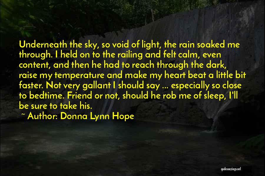 Even Through The Rain Quotes By Donna Lynn Hope
