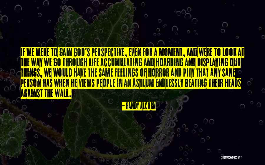 Even To God Quotes By Randy Alcorn Even To God Quotes By Randy Alcorn