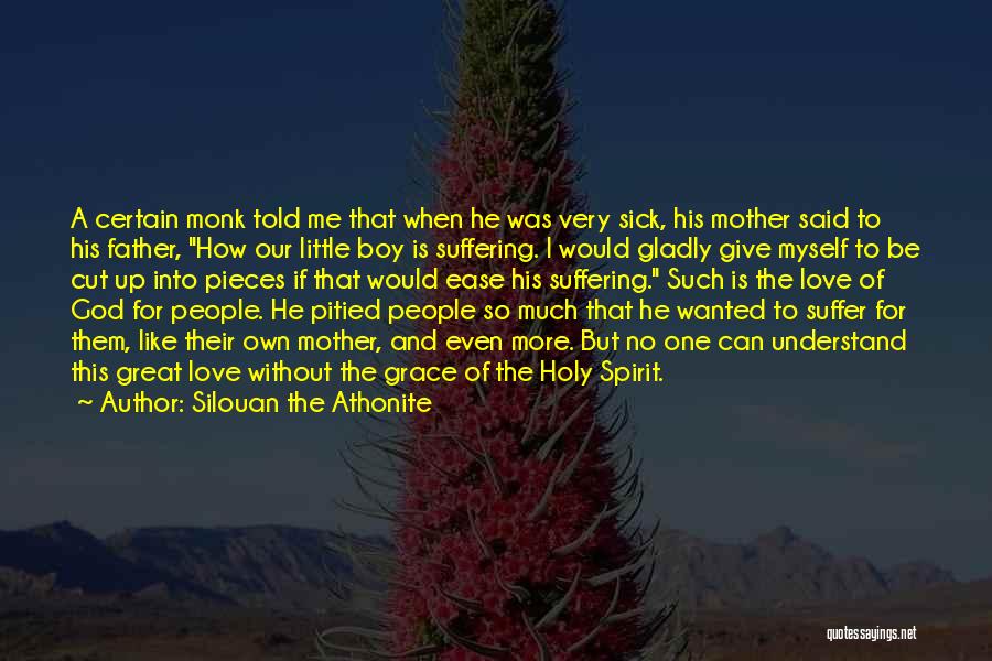 Even When I'm Sick Quotes By Silouan The Athonite