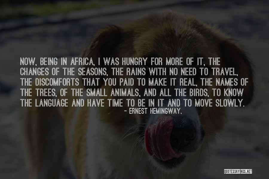 Even When It Rains Quotes By Ernest Hemingway, Even When It Rains Quotes By Ernest Hemingway,