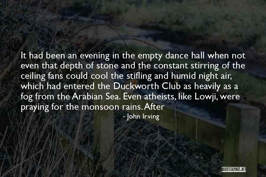 Even When It Rains Quotes By John Irving Even When It Rains Quotes By John Irving
