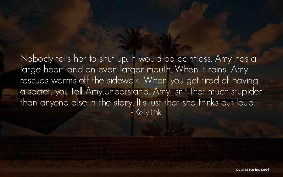Even When It Rains Quotes By Kelly Link Even When It Rains Quotes By Kelly Link