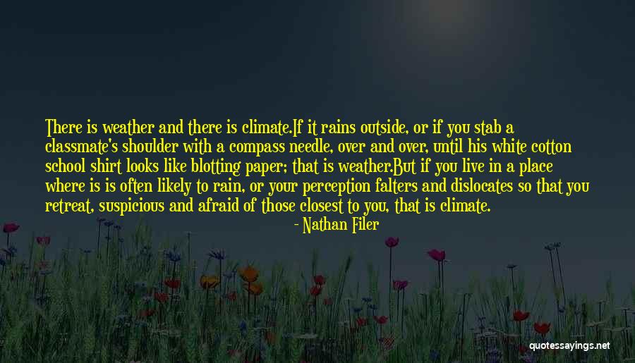Even When It Rains Quotes By Nathan Filer Even When It Rains Quotes By Nathan Filer