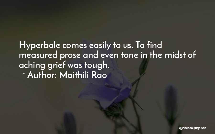 Even When The Going Gets Tough Quotes By Maithili Rao