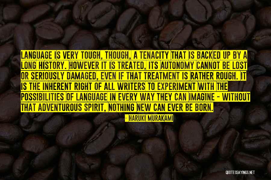 Even When Things Get Tough Quotes By Haruki Murakami Even When Things Get Tough Quotes By Haruki Murakami