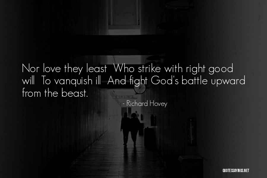 Even When We Fight I Still Love You Quotes By Richard Hovey Even When We Fight I Still Love You Quotes By Richard Hovey