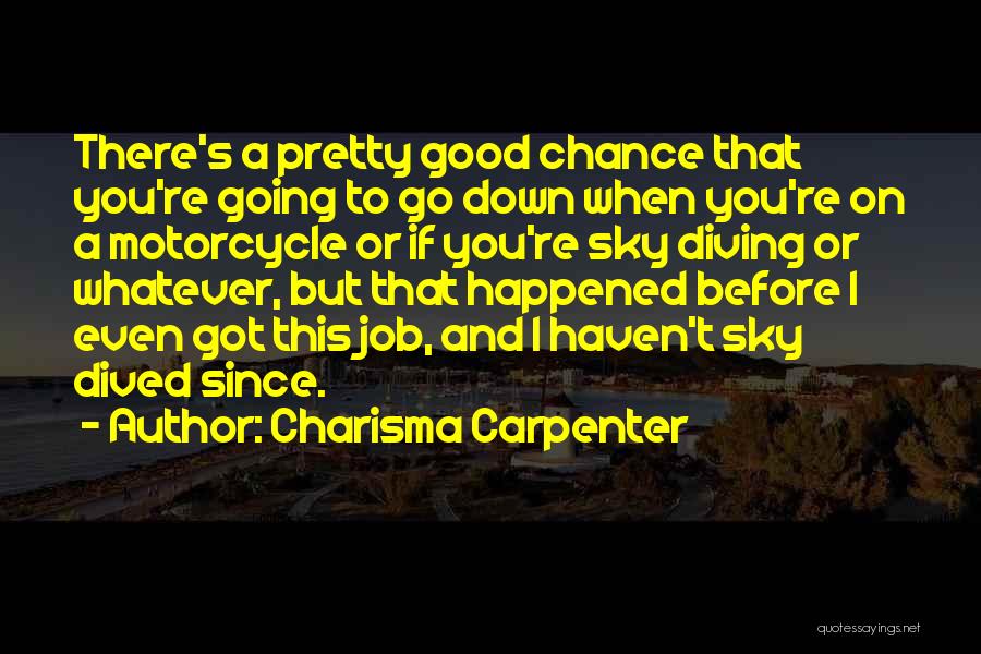 Even When You're Down Quotes By Charisma Carpenter