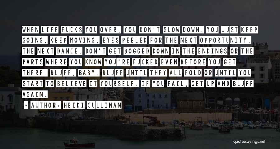 Even When You're Down Quotes By Heidi Cullinan