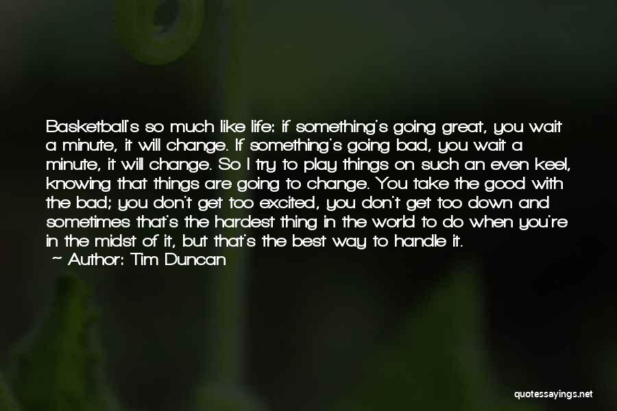 Even When You're Down Quotes By Tim Duncan