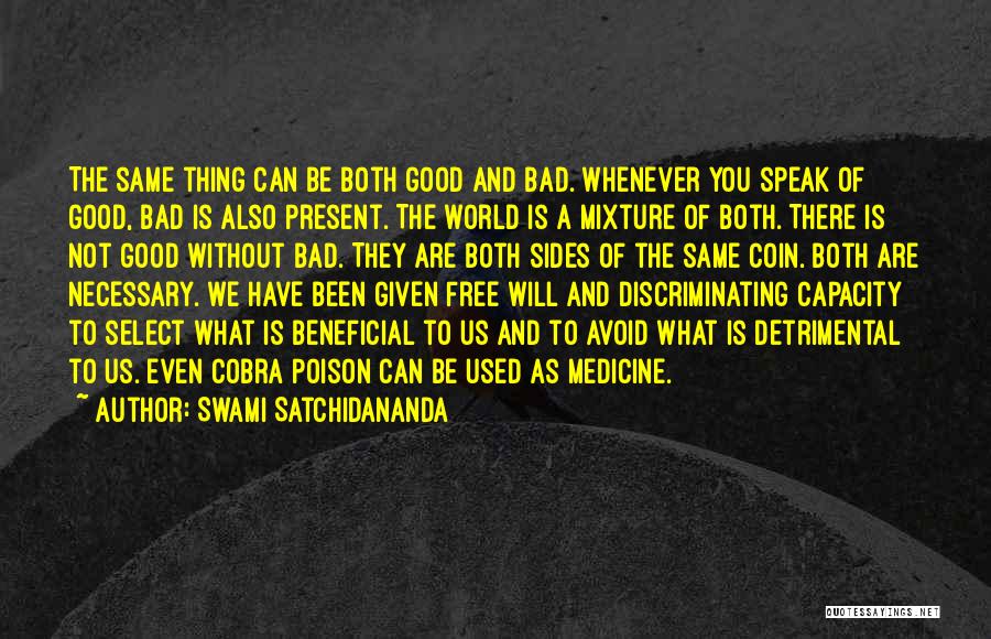 Even Without You Quotes By Swami Satchidananda