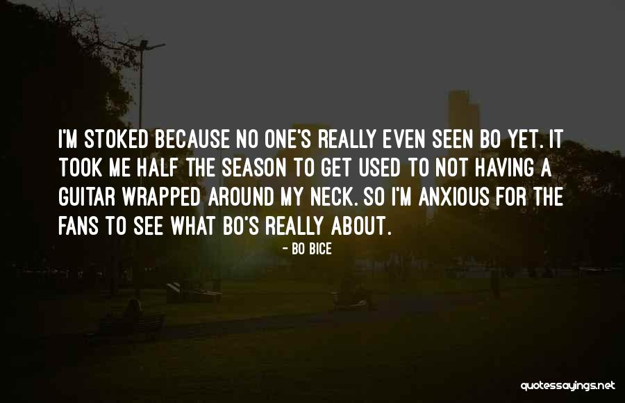 Even Wrapped Quotes By Bo Bice Even Wrapped Quotes By Bo Bice