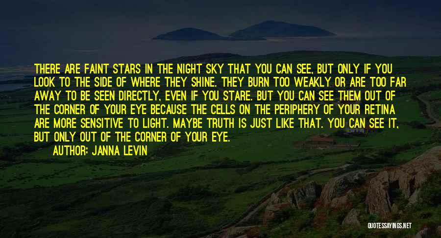 Even Your Far Away Quotes By Janna Levin
