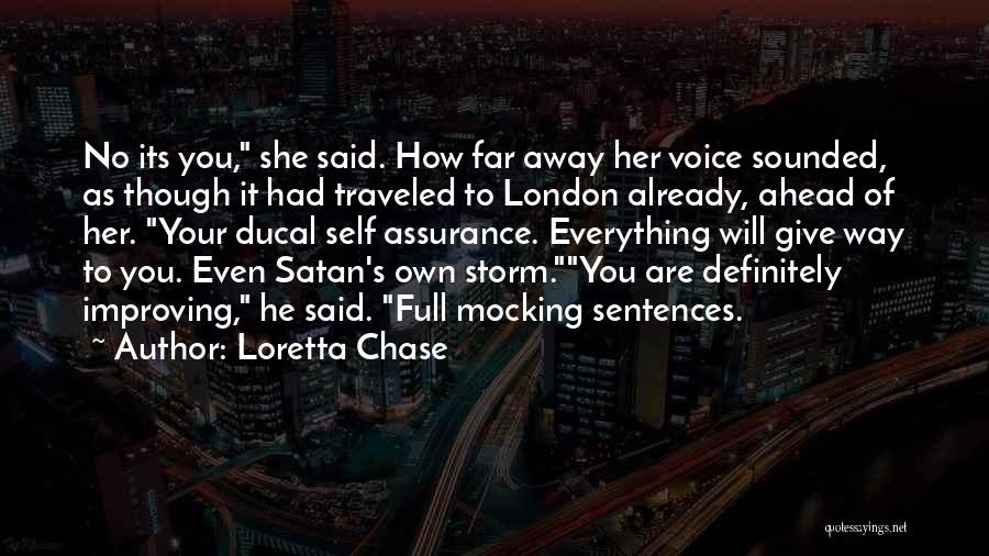 Even Your Far Away Quotes By Loretta Chase